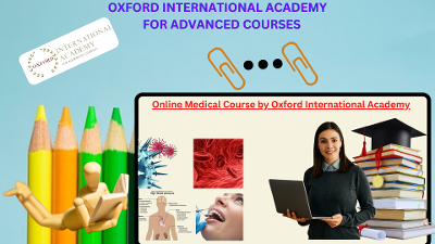 ONLINE MEDICAL COURSE BY OXFORD INTERNATIONAL ACADEMY